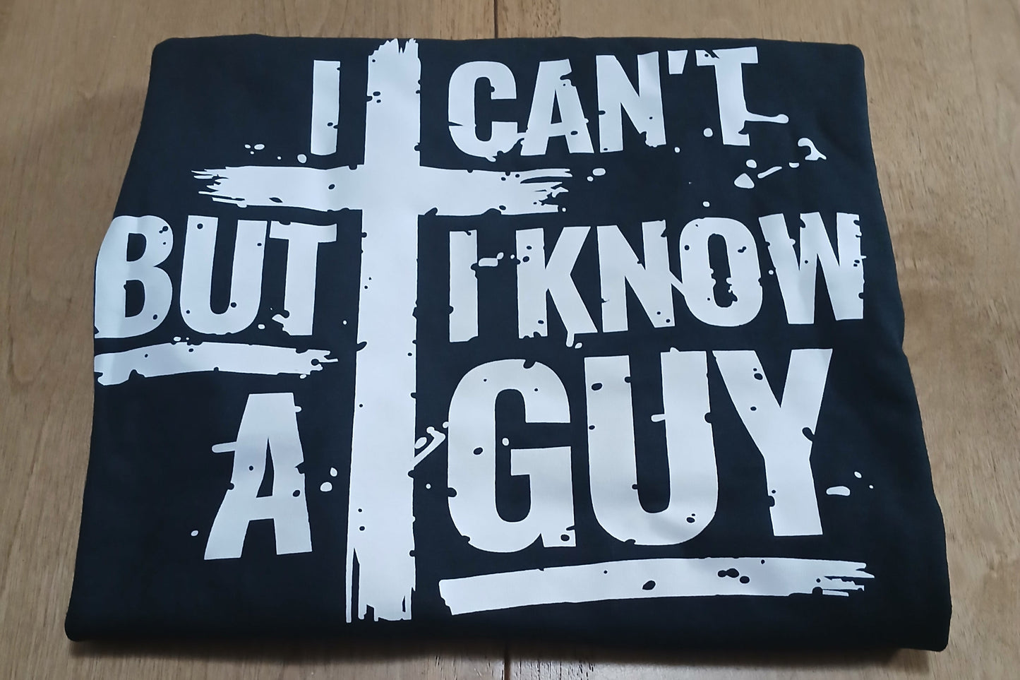 I Can't But I Know A Guy T-Shirt